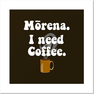 Morena. I Need Coffee. Posters and Art